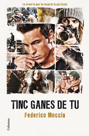 TINC GANES DE TU | 9788466410069 | FEDERICCO MOCCIA | Llibres Parcir | Llibreria Parcir | Llibreria online de Manresa | Comprar llibres en català i castellà online