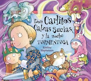 DON CARLITOS CALZAS SUCIAS Y LA NOCHE TORMENTOSA (DON CARLITOS CALZAS SUCIAS 2) | 9788448843007 | STEPHENSON,KRISTINA | Llibres Parcir | Llibreria Parcir | Llibreria online de Manresa | Comprar llibres en català i castellà online