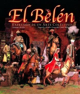 EL BELEN EXPRESION DE UN ARTE | 9788477826484 | ALCOLEA I GIL | Llibres Parcir | Llibreria Parcir | Llibreria online de Manresa | Comprar llibres en català i castellà online
