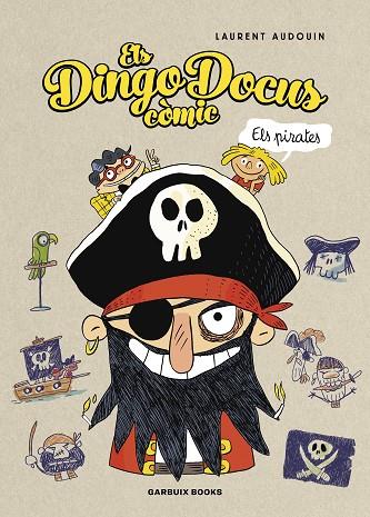 ELS DINGO DOCUS - ELS PIRATES | 9788419393456 | AUDOUIN, LAURENT | Llibres Parcir | Librería Parcir | Librería online de Manresa | Comprar libros en catalán y castellano online