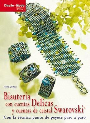 BISUTERIA CON CUENTAS DELICAS Y CUENTAS CRIST SWAROSKI | 9788498741117 | HEIKE DELHEZ | Llibres Parcir | Llibreria Parcir | Llibreria online de Manresa | Comprar llibres en català i castellà online