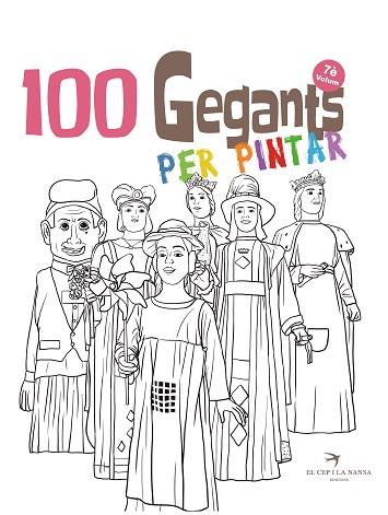 100 GEGANTS PER PINTAR VOLUM 7. PETITA GUIA DELS GEGANTS DE CATALUNYA | 9788417756956 | JUANOLO | Llibres Parcir | Llibreria Parcir | Llibreria online de Manresa | Comprar llibres en català i castellà online