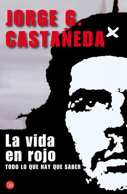 La vida en rojo (bolsillo) | 9788466325325 | Castañeda, Jorge | Llibres Parcir | Llibreria Parcir | Llibreria online de Manresa | Comprar llibres en català i castellà online