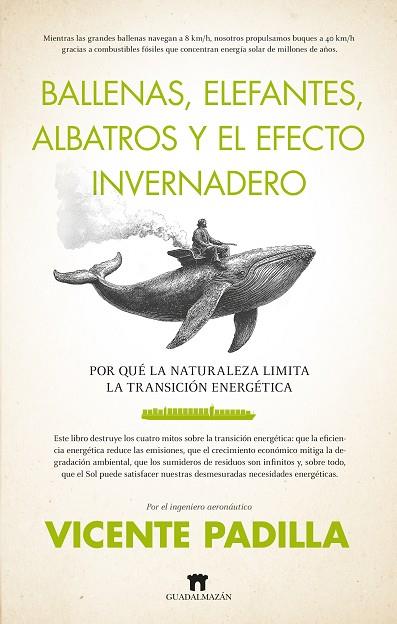 BALLENAS, ELEFANTES, ALBATROS Y EL EFECTO INVERNADERO | 9788419414663 | VICENTE PADILLA GÓMEZ-GUILLAMÓN | Llibres Parcir | Librería Parcir | Librería online de Manresa | Comprar libros en catalán y castellano online