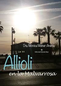 ALLIOLI EN LA MALVARROSA | PODI102707 | MOLNER  MÓNICA | Llibres Parcir | Llibreria Parcir | Llibreria online de Manresa | Comprar llibres en català i castellà online