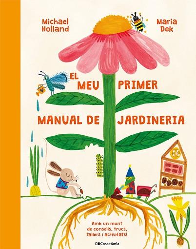 EL MEU PRIMER MANUAL DE JARDINERIA | 9788413564487 | HOLLAND, MICHAEL | Llibres Parcir | Librería Parcir | Librería online de Manresa | Comprar libros en catalán y castellano online