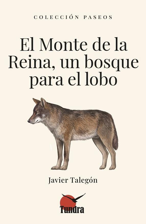 EL MONTE DE LA REINA, UN BOSQUE PARA EL LOBO | 9791387759186 | , JAVIER TALEGON | Llibres Parcir | Llibreria Parcir | Llibreria online de Manresa | Comprar llibres en català i castellà online