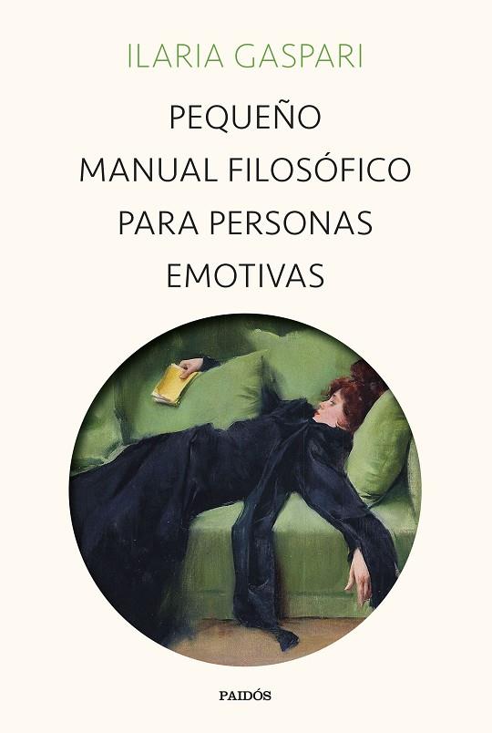 PEQUEÑO MANUAL FILOSÓFICO PARA PERSONAS EMOTIVAS | 9788449340734 | GASPARI, ILARIA | Llibres Parcir | Llibreria Parcir | Llibreria online de Manresa | Comprar llibres en català i castellà online