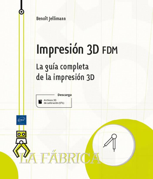 IMPRESIÓN 3D FDM | 9782409045363 | JELLIMANN, BENOÎT | Llibres Parcir | Librería Parcir | Librería online de Manresa | Comprar libros en catalán y castellano online