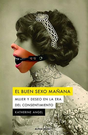 EL BUEN SEXO MAÑANA | 9788412290172 | ANGEL, KATHERINE | Llibres Parcir | Llibreria Parcir | Llibreria online de Manresa | Comprar llibres en català i castellà online