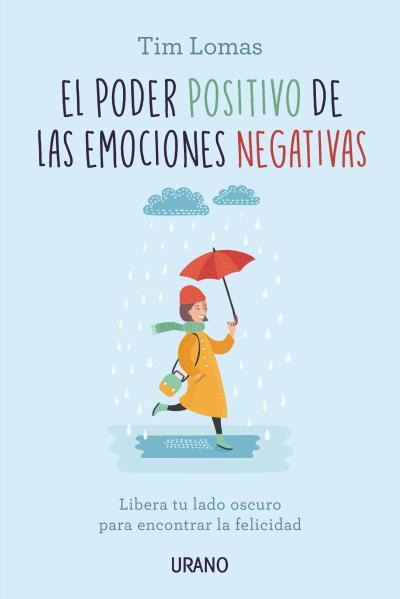 EL PODER POSITIVO DE LAS EMOCIONES NEGATIVAS | 9788416720132 | LOMAS, TIM | Llibres Parcir | Librería Parcir | Librería online de Manresa | Comprar libros en catalán y castellano online