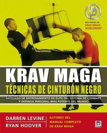 KRAV MAGA TECNICAS DE CINTURON NEGRO | 9788479028381 | LEVINE DARREN | Llibres Parcir | Llibreria Parcir | Llibreria online de Manresa | Comprar llibres en català i castellà online