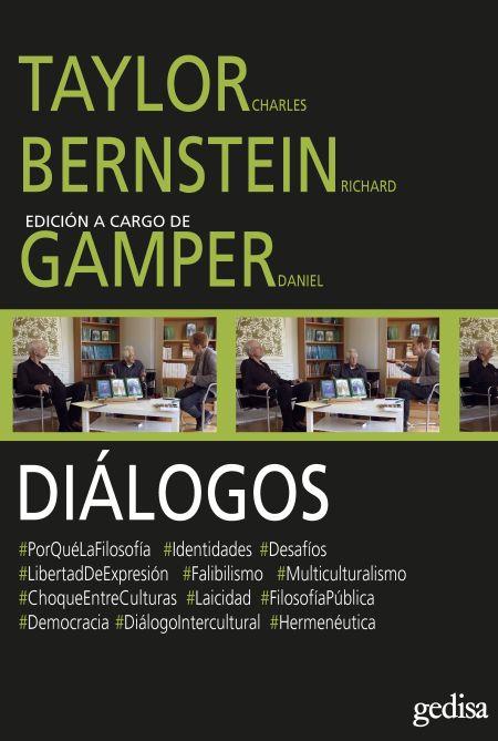 DIÁLOGOS. TAYLOR - BERNSTEIN | 9788497849968 | BERNSTEIN, RICHARD/TAYLOR, CHARLES/GAMPER, DANIEL | Llibres Parcir | Librería Parcir | Librería online de Manresa | Comprar libros en catalán y castellano online