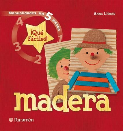 MADERA manualidades en 5 pasos | 9788434228955 | ANNA LLIMOS | Llibres Parcir | Librería Parcir | Librería online de Manresa | Comprar libros en catalán y castellano online