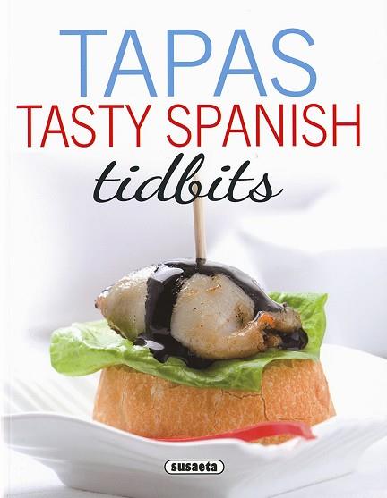 TAPAS - TASTY SPANISH TIDBITS | 9788467748734 | EQUIPO DE SUSAETA | Llibres Parcir | Llibreria Parcir | Llibreria online de Manresa | Comprar llibres en català i castellà online