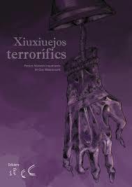 XIUXIUEJOS  TERRORíFICS | 9788494590245 | Llibres Parcir | Llibreria Parcir | Llibreria online de Manresa | Comprar llibres en català i castellà online