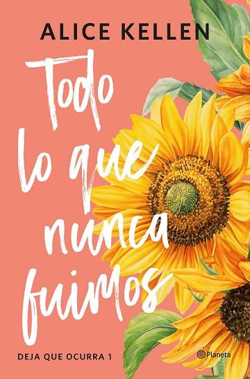 TODO LO QUE NUNCA FUIMOS | 9788408321187 | KELLEN, ALICE | Llibres Parcir | Llibreria Parcir | Llibreria online de Manresa | Comprar llibres en català i castellà online