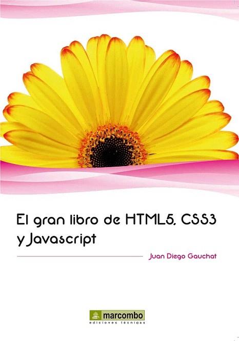 EL GRAN LIBRO HTML5 CSS3 JAVASCRIPT | 9788426717702 | GAUCHAT J D | Llibres Parcir | Llibreria Parcir | Llibreria online de Manresa | Comprar llibres en català i castellà online