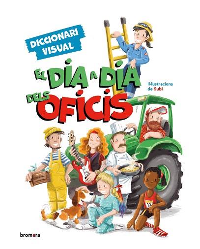 EL DIA A DIA DELS OFICIS. DICCIONARI VISUAL | 9788413585918 | SUBI | Llibres Parcir | Librería Parcir | Librería online de Manresa | Comprar libros en catalán y castellano online