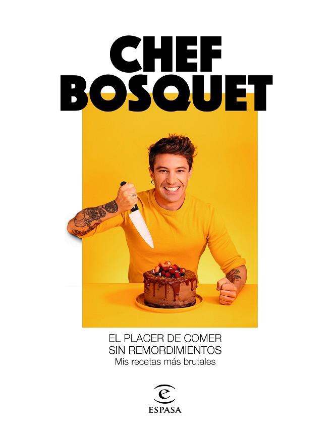 EL PLACER DE COMER SIN REMORDIMIENTOS | 9788467060911 | CHEF BOSQUET | Llibres Parcir | Librería Parcir | Librería online de Manresa | Comprar libros en catalán y castellano online