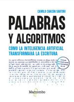 PALABRAS Y ALGORITMOS | 9788426739551 | CAMILO CHACON SARTORI | Llibres Parcir | Librería Parcir | Librería online de Manresa | Comprar libros en catalán y castellano online