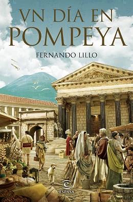 UN DÍA EN POMPEYA | 9788467058338 | LILLO REDONET, FERNANDO | Llibres Parcir | Llibreria Parcir | Llibreria online de Manresa | Comprar llibres en català i castellà online