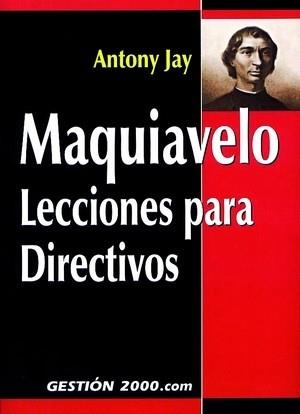 MAQUIAVELO LECCIONES PARA DIRECTIVOS | 9788480887625 | JAY | Llibres Parcir | Librería Parcir | Librería online de Manresa | Comprar libros en catalán y castellano online