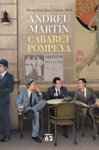 CABARET POMPEYA premi Sant Joan Unnim 2011 | 9788429768565 | ANDREU MARTIN | Llibres Parcir | Librería Parcir | Librería online de Manresa | Comprar libros en catalán y castellano online