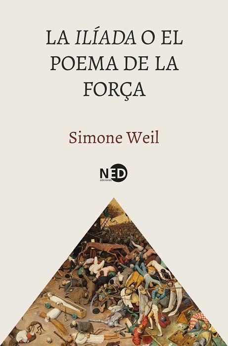 LA ILÍADA O EL POEMA DE LA FORÇA | 9788419407931 | WEIL, SIMONE | Llibres Parcir | Librería Parcir | Librería online de Manresa | Comprar libros en catalán y castellano online