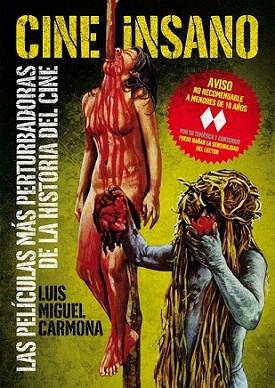 Cine Insano | 9788415405269 | Carmona Barguilla, Luis Miguel | Llibres Parcir | Librería Parcir | Librería online de Manresa | Comprar libros en catalán y castellano online