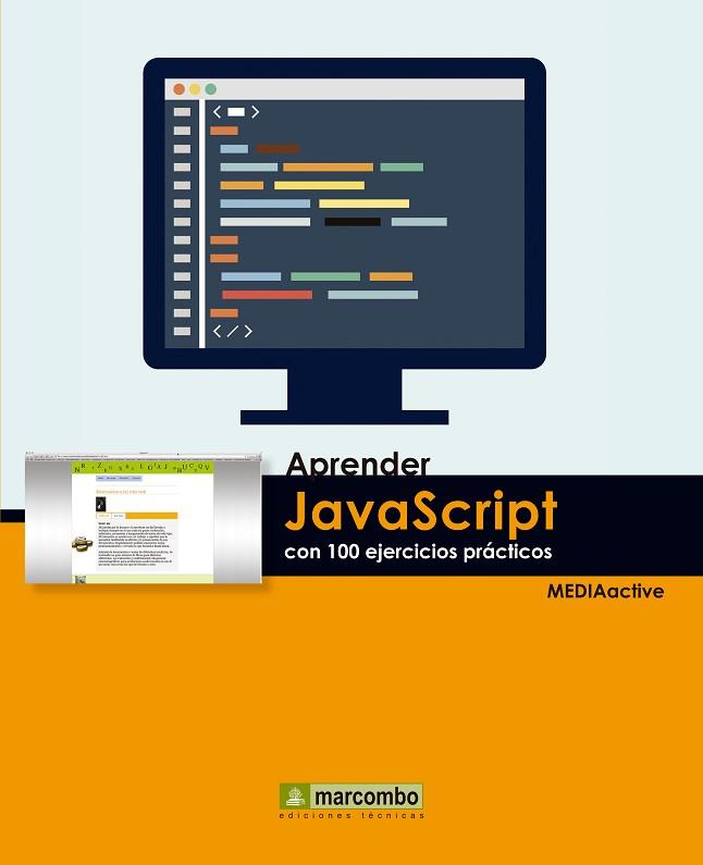 APRENDER JAVASCRIPT CON 100 EJERCICIOS PRÁCTICOS | 9788426722133 | MEDIAACTIVE | Llibres Parcir | Llibreria Parcir | Llibreria online de Manresa | Comprar llibres en català i castellà online