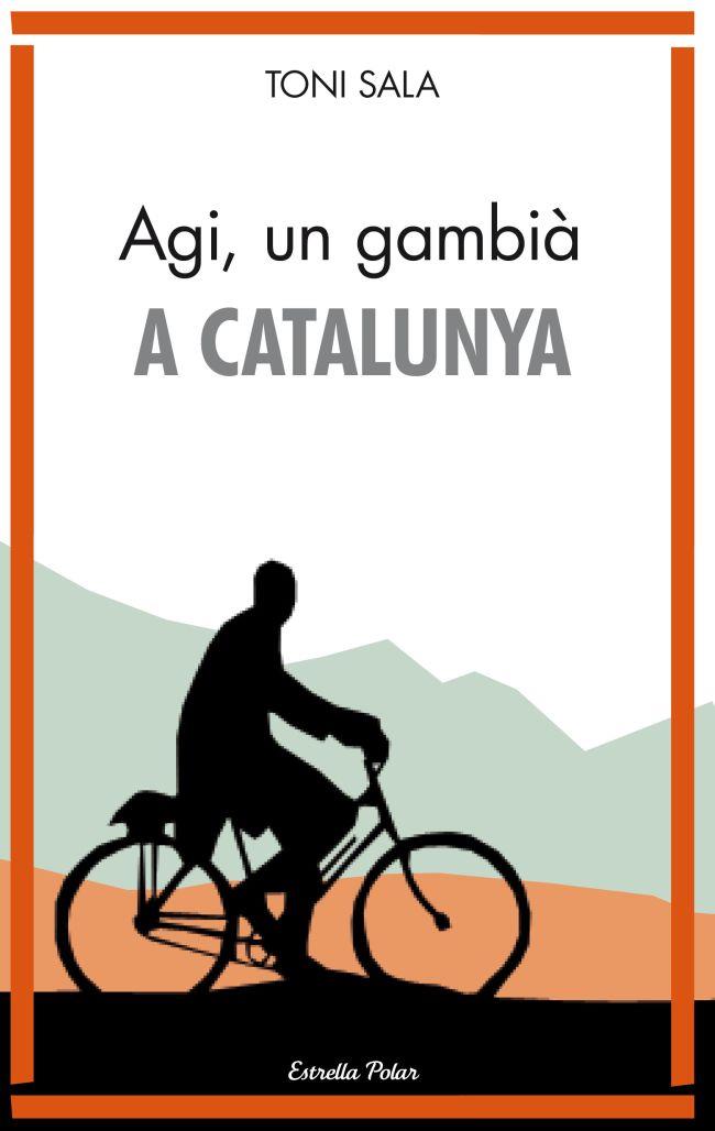AGI, UN GAMBIÀ A CATALUNYA | 9788415697848 | TONI SALA | Llibres Parcir | Librería Parcir | Librería online de Manresa | Comprar libros en catalán y castellano online