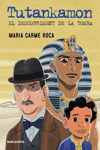 TUTANKHAMON. EL DESCOBRIMENT DE LA TOMBA | 9788448955786 | ROCA, MARIA CARME | Llibres Parcir | Librería Parcir | Librería online de Manresa | Comprar libros en catalán y castellano online