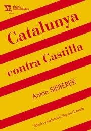 CATALUNYA CONTRA CASTILLA | 9788417973889 | ANTON SIEBERER | Llibres Parcir | Librería Parcir | Librería online de Manresa | Comprar libros en catalán y castellano online