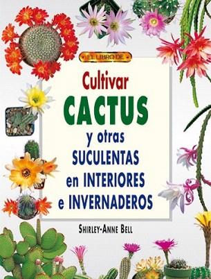 EL LIBRO DE CULTIVAR CACTUS | 9788495873491 | BELL | Llibres Parcir | Llibreria Parcir | Llibreria online de Manresa | Comprar llibres en català i castellà online