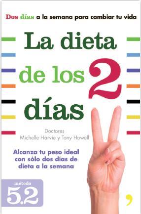 LA DIETA DE LOS DOS DÍAS | 9788499983691 | MICHELLE HARVIE/TONY HOWELL | Llibres Parcir | Librería Parcir | Librería online de Manresa | Comprar libros en catalán y castellano online