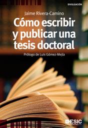 COMO ESCRIBIR Y PUBLICAR UNA TESIS DOCTORAL | 9788473567503 | RIVERA CAMINO JAIME | Llibres Parcir | Llibreria Parcir | Llibreria online de Manresa | Comprar llibres en català i castellà online