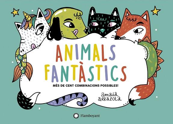ANIMALS FANTÀSTICS | 9788418304019 | ARRAZOLA, AMAIA | Llibres Parcir | Librería Parcir | Librería online de Manresa | Comprar libros en catalán y castellano online