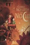 CUANDO NO LLEGA LA NOCHE | 9788493755799 | BERNATENE,POLY | Llibres Parcir | Librería Parcir | Librería online de Manresa | Comprar libros en catalán y castellano online