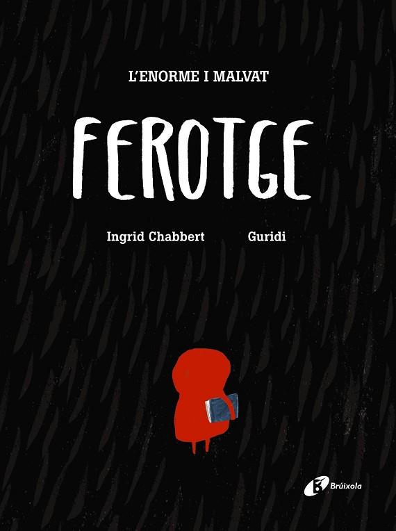 L'ENORME I MALVAT FEROTGE | 9788499067193 | CHABBERT, INGRID | Llibres Parcir | Librería Parcir | Librería online de Manresa | Comprar libros en catalán y castellano online