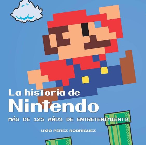LA HISTORIA DE NINTENDO | 9788416436750 | PREZ, UXIO | Llibres Parcir | Llibreria Parcir | Llibreria online de Manresa | Comprar llibres en català i castellà online