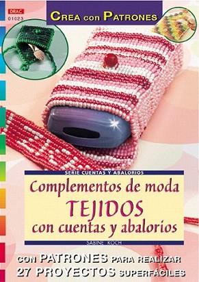 COMPLEMENTOS DE MODA TEJIDOS CON CUENTAS Y ABALORIOS | 9788495873989 | KOCH | Llibres Parcir | Llibreria Parcir | Llibreria online de Manresa | Comprar llibres en català i castellà online