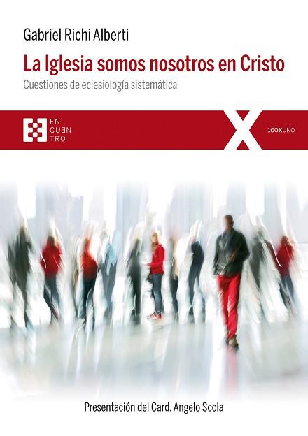 LA IGLESIA SOMOS NOSOTROS EN CRISTO | 9788490551479 | RICHI ALBERTI, GABRIEL | Llibres Parcir | Librería Parcir | Librería online de Manresa | Comprar libros en catalán y castellano online
