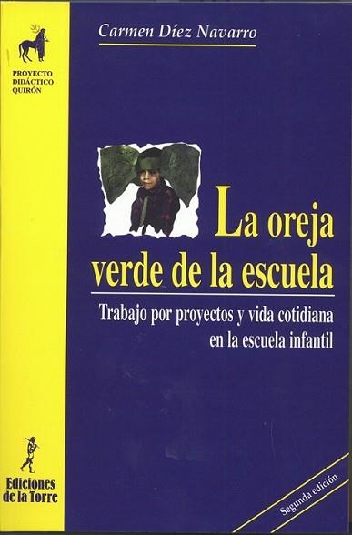 LA OREJA VERDE DE LA ESCUELA | 9788479602338 | DÍEZ NAVARRO, MARI CARMEN | Llibres Parcir | Llibreria Parcir | Llibreria online de Manresa | Comprar llibres en català i castellà online