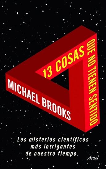 13 COSAS QUE NO TIENEN SENTIDO MISTERIOS CIENTIFICOS MAS INTRIGANTES DE NUESTRO TIEMPO | 9788434469495 | MICHAEL BROOKS | Llibres Parcir | Llibreria Parcir | Llibreria online de Manresa | Comprar llibres en català i castellà online