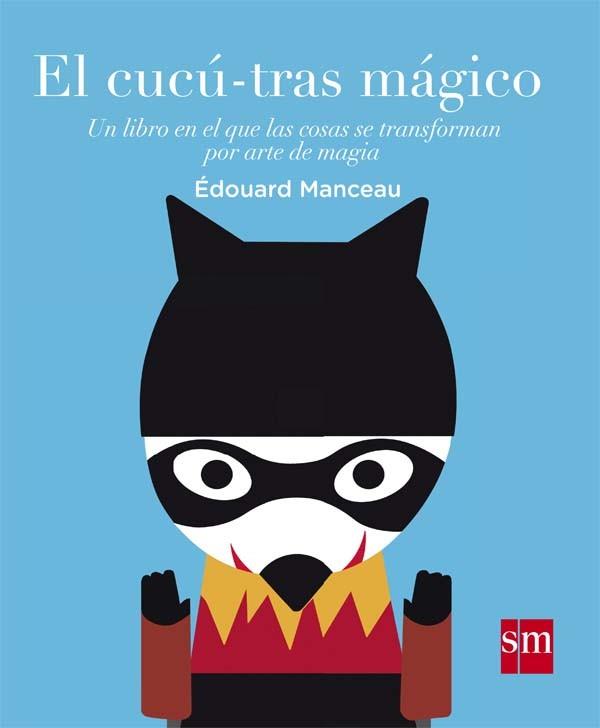 EL CUCÚ-TRAS MÁGICO | 9788467591040 | MANCEAU, ÉDOUARD | Llibres Parcir | Llibreria Parcir | Llibreria online de Manresa | Comprar llibres en català i castellà online