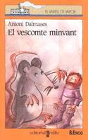 VVT EL VESCOMTE MINVANT | 9788476296738 | ANTONI DALMASES | Llibres Parcir | Librería Parcir | Librería online de Manresa | Comprar libros en catalán y castellano online