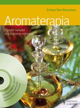 AROMATERAPIA el poder sanador de los aromas naturales + DVD | 9788425520044 | ENRIQUE SANZ BASCUÑANA | Llibres Parcir | Librería Parcir | Librería online de Manresa | Comprar libros en catalán y castellano online