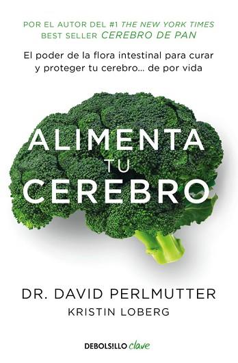 ALIMENTA TU CEREBRO | 9788466338851 | PERLMUTTER, DAVID | Llibres Parcir | Librería Parcir | Librería online de Manresa | Comprar libros en catalán y castellano online