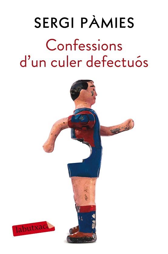 CONFESSIONS D'UN CULER DEFECTUóS | 9788417031688 | PàMIES, SERGI | Llibres Parcir | Librería Parcir | Librería online de Manresa | Comprar libros en catalán y castellano online